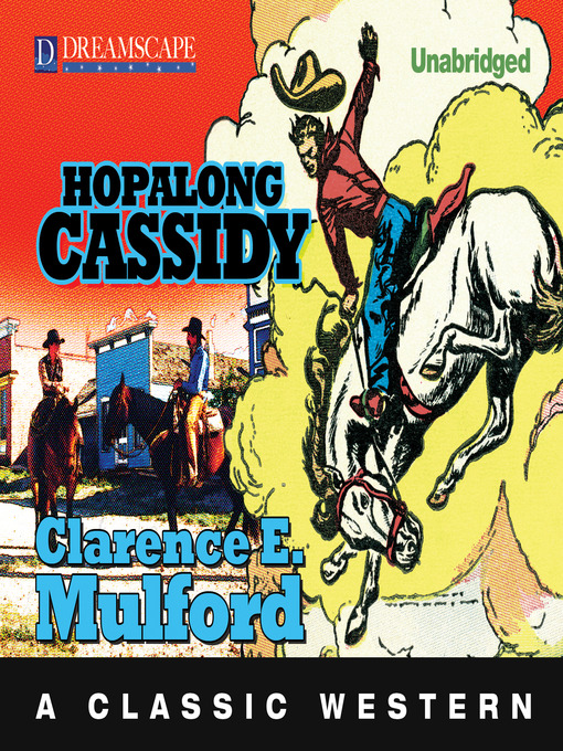 Title details for Hopalong Cassidy by Clarence E. Mulford - Available